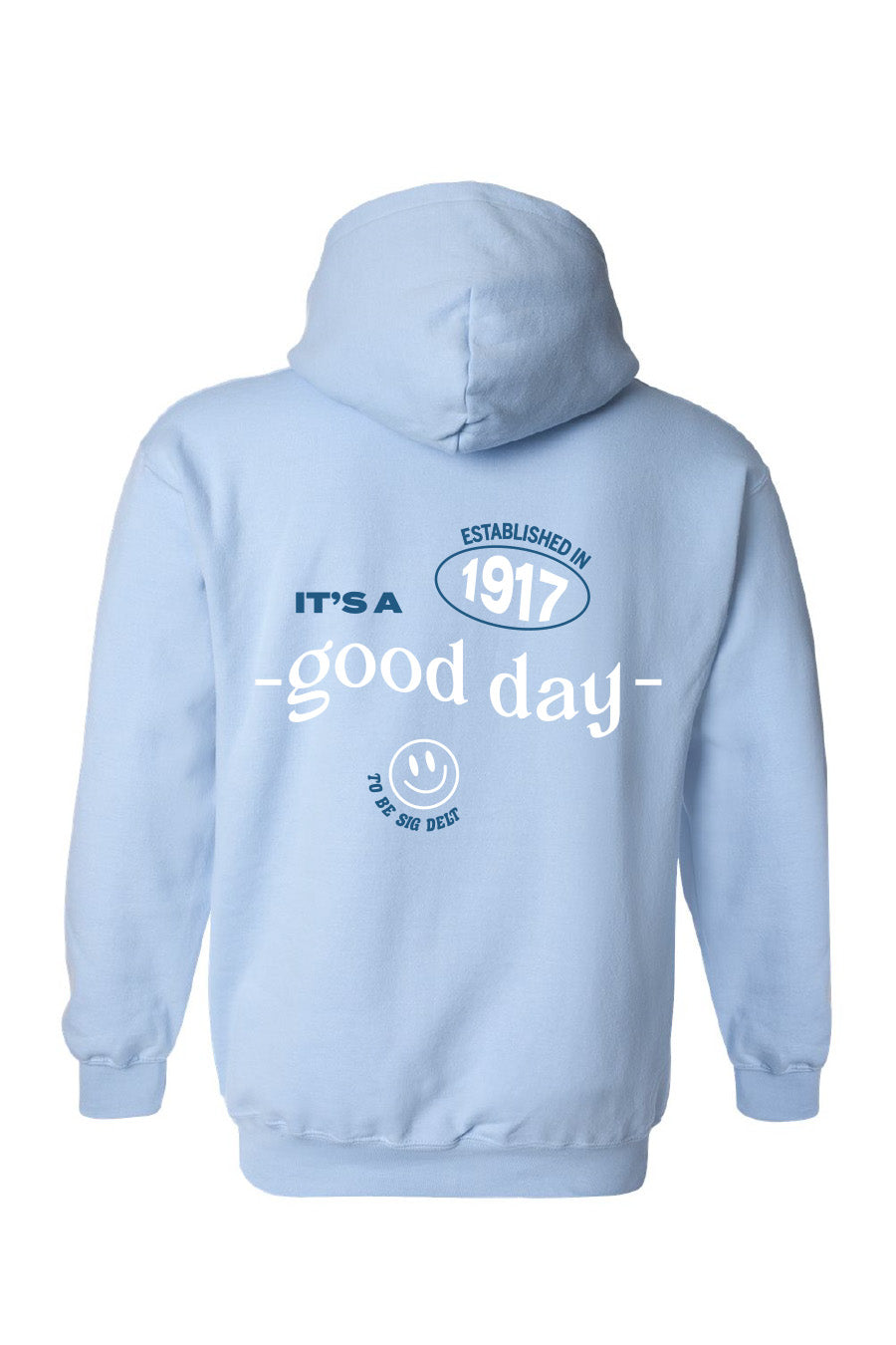 It's a Good Day Hoodie